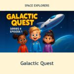 Galactic Quest episode artwork from Space Explorers
