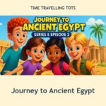 Journey to Ancient Egypt episode artwork from Time Travelling Tots