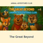 The Great Beyond episode artwork from Animal Adventures Club