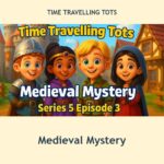 Medieval Mystery episode artwork from Time Travelling Tots